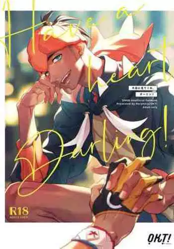 Have a heart, Darling!