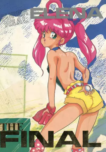 (C38) [Zakennayo! (Various)] SUPER REAL ELENA THE FINAL (Idol Tenshi Youkoso Yoko, Fushigi no Umi no Nadia, Legendary Idol Eriko)