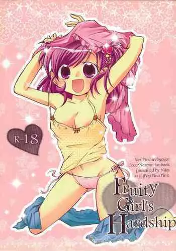 Fruity Girl’s Hardship