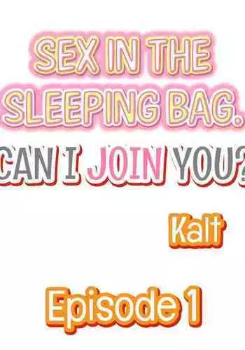 [Kalt] Nebukuro Ecchi ~ Senpai! Haitte ii desu ka? | Sex in the Sleeping Bag. Can I Join You? [English]