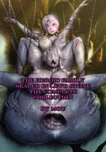The Heroic Family Sealed in Lewd Stone
