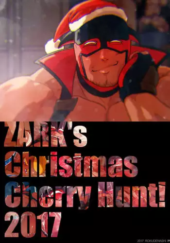 [Rokudenashi] ZARK's Christmas Cherry Hunt! 2017