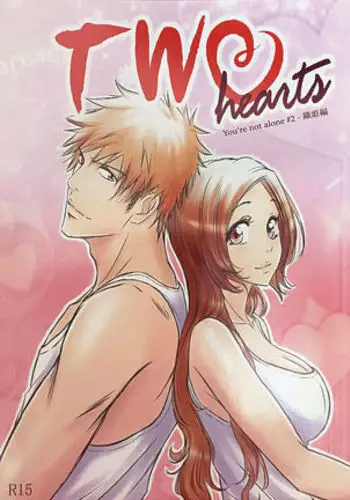 Two Hearts You're not alone #2 - Orihime Hen-