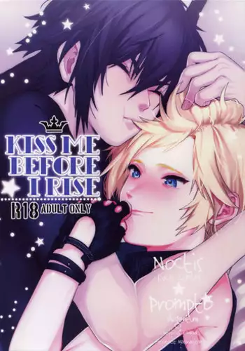 (GLORIOUS GLAIVY) [Masura Ojisan (Masurao)] KISS ME BEFORE I RISE (Final Fantasy XV)