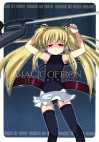 (C70) [Kazemichi (Mamo)] MAGIC OF IRON (Mahou Shoujo Lyrical Nanoha)