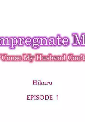 [Nichi Ryū / Hikaru] Nama no Seishi Teikyou Nante Kiitenai…- Otto no Oshiego ni Kaihatsu Sareru Moteamashita Karada 1-3 | Impregnate Me 'Cause My Husband Can't [Chapter 01-03] [English] [Ongoing]
