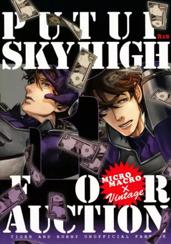 (C81) [MICROMACRO, Vintage (Yamada Sakurako, sato)] PUT UP SKYHIGH FOR AUCTION (TIGER & BUNNY)